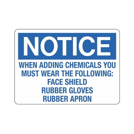 Notice When Adding Chemicals You Must Wear the Following Sign